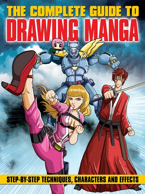 Title details for The Complete Guide to Drawing Manga: Step-by-step techniques, characters and effects by Marc Powell - Available